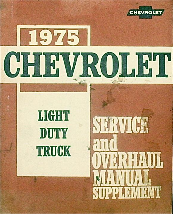 1975 chevrolet light duty truck service and overhaul manual supplement orig. gm