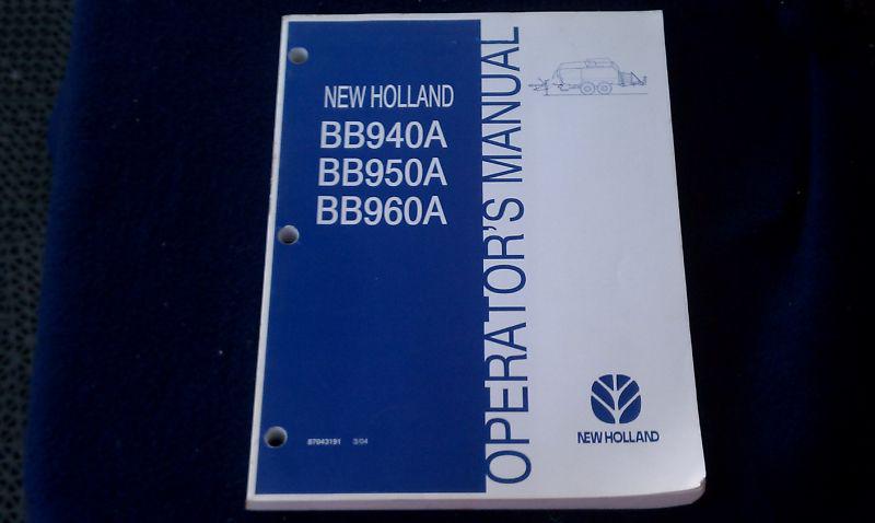 New holland operators manual bb940a bb950a bb960a pn 87043191 march 2004