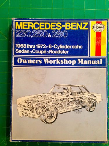 Mercedes-benz model 230, 250 and 280 owners workshop manual. isbn 0 85696 346 1