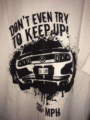 Ford mustang cobra &#034;200 mph don&#039;t even try to keep up&#034; adult x-large t-shirt new