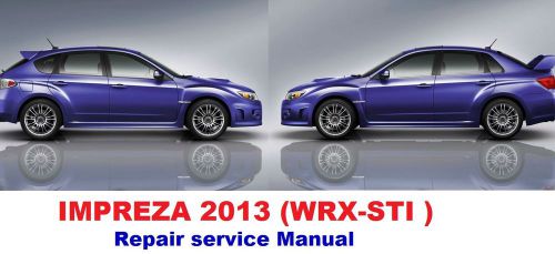 Subaru impreza wrx &amp; sti 2012 2013 2014 official service repair manual fast send