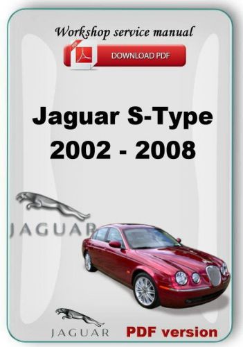 Jaguar s type 2000 - 2008 electrical diagram and workshop repair manual