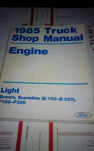 1985 ford light truck shop manual engine bronco econoline f-150-f350 f series
