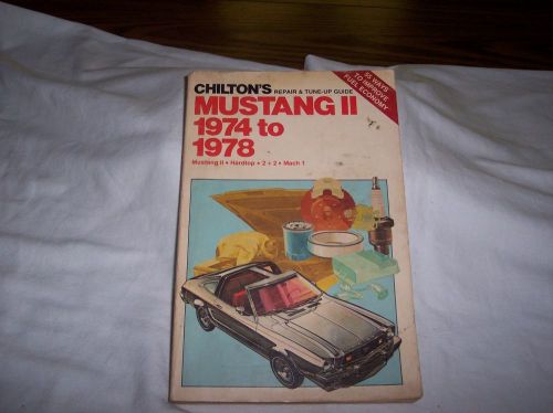 Chillton&#034;s repair &amp; tune-up guide - mustang ii 1974 to 1978!
