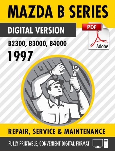 1997 mazda b-series trucks b2300 b3000 b4000 factory repair service manual