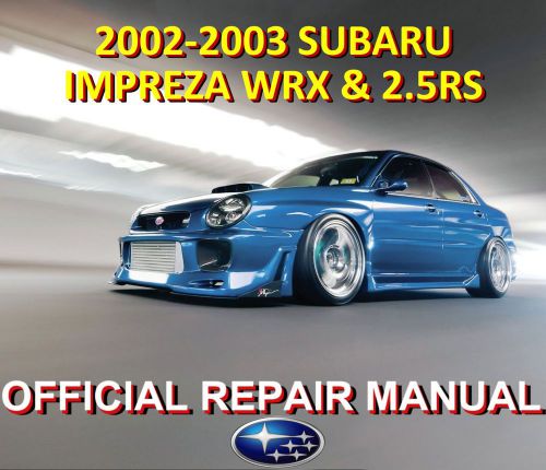 2002-2003 subaru wrx and 2.5rs full service repair manual
