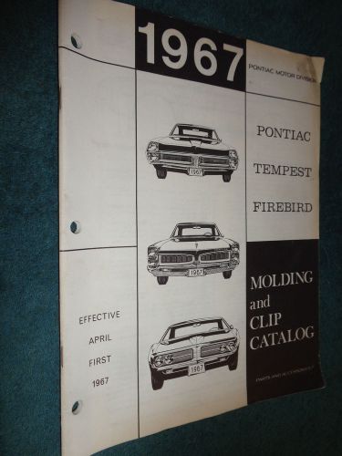 1967 pontiac molding &amp; clip parts catalog / original book firebird tempest gto++