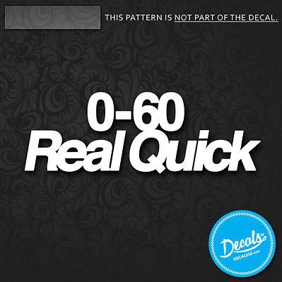 New 0-60 real quick vinyl decals stickers (6&#034;) euro dub jdm vw racing