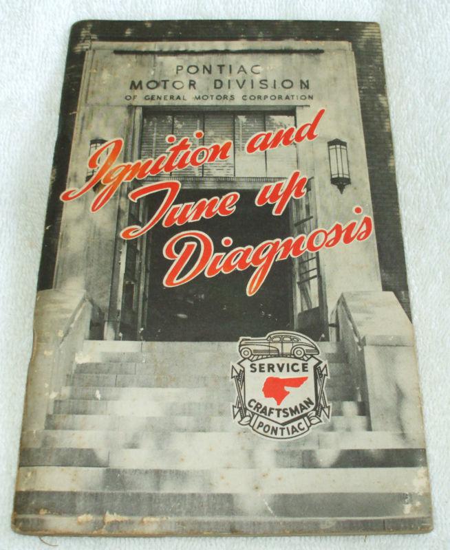 1946 pontiac ignition and tune up diagnosis manual - over 100 pages