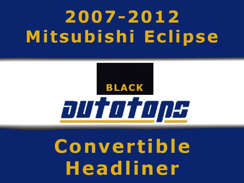 2007-2012 mitsubishi eclipse convertible top headliner head liner
