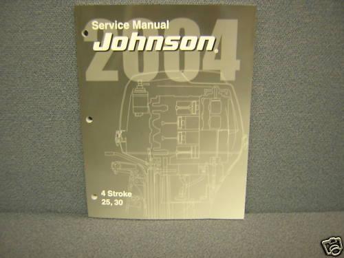 2004 johnson  service manual 25,30 h.p. four stroke