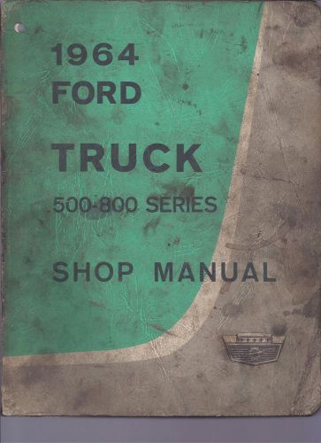 1964 ford truck 500 800 series shop service manual