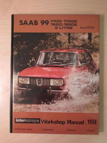 Intereurope ltd saab 99 workshop manual, for model years from 1968, # 159