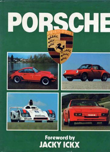 Porsche book by michael cotton 1982  foreword by jackie ickx 64 pages