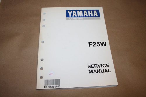 Lit-18616-01-77 yamaha marine outboard, service manual, f25w