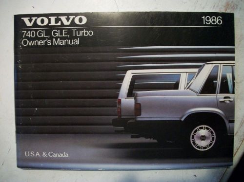 1986 volvo 740 turbo &amp; gl &amp; gle owner&#039;s manual. good cond. clear no owner info.