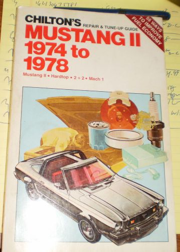 Chilton mustang ii,hardtop,2+2,mach 1,1974-78 repair manual