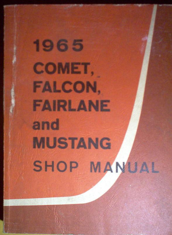 1965 ford comet falcon fairlane mustang service shop repair manual oem fomoco 65