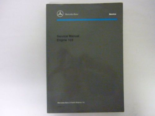 Mercedes- benz service manual engine 103, 1993, s-2421-103