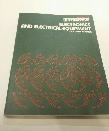 1981 paperback automotive electronics and electrical equipment william crouse