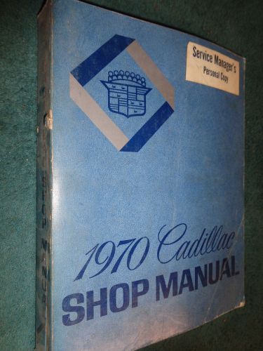 1970 cadillac shop manual / original service book / all series!!
