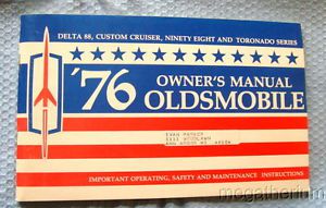 1976 oldsmobile original owners manual; bi-centennial look; delta 88, toranado