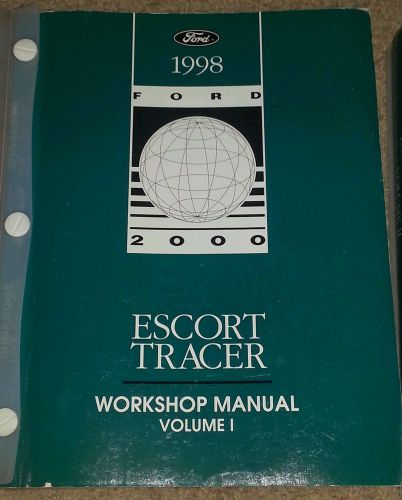 Workshop manuals for 1998 ford escort/tracer vols. i &amp; ii