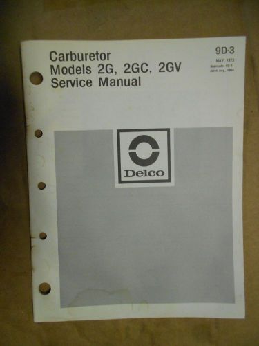 Vintage 1973 delco rochesterservice manual for carburetor models 2g, 2gc and 2gv