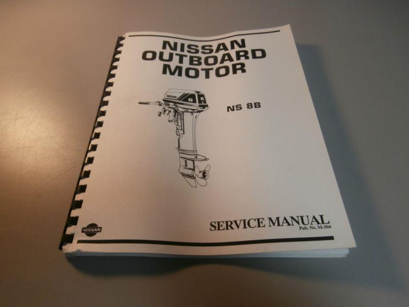 Nissan marine ns8b ns 8b outboard motor service repair manual m-304