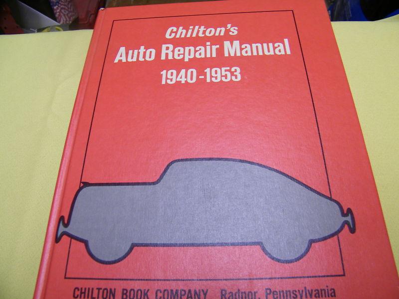 Chilton / 1940 to 1953 automotive repair manual