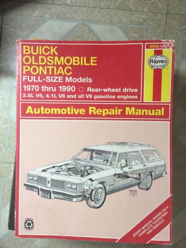Buick, pontiac, oldsmobile full size models 1970-1990 haynes manual