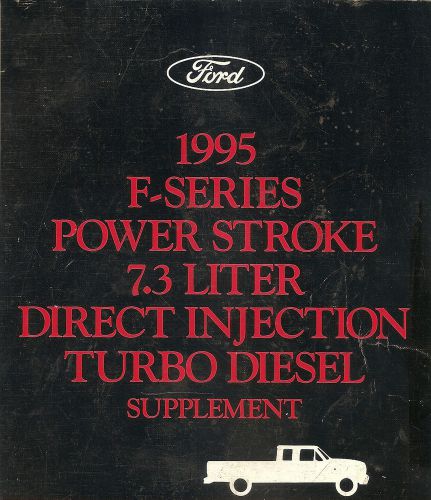 1995 ford f-series power stroke 7.3 liter direct injection turbo diesel shop man