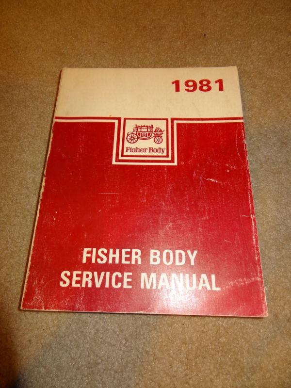 1981 81 original fisher body manual chevy pontiac olds buick cadillac firebird