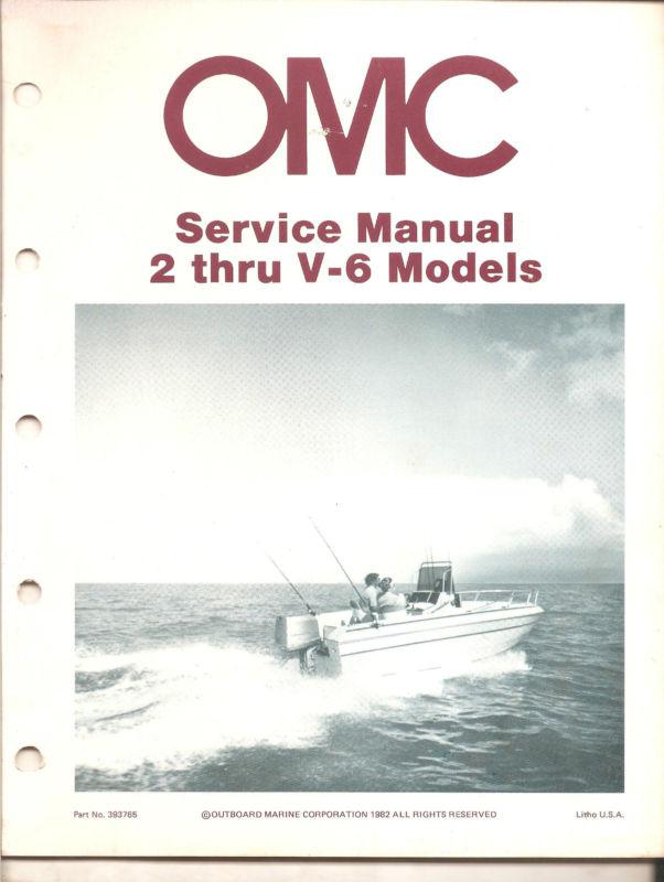 1982 omc service manual 2 thru v-6 models - pn 393765 - in omc service binder
