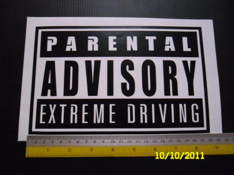 Parental advisory extreme driving sticker decals. car tuning, detailing, jdm