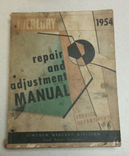 1954 mercury repair &amp; adjustment manual - vintage - form lm-6077