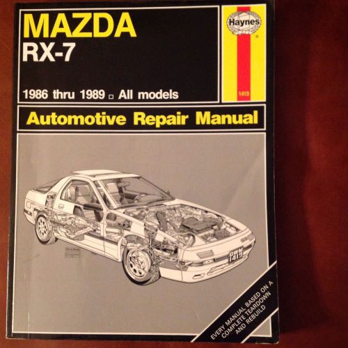 Haynes repair manual: mazda rx-7 1986 thru 1989