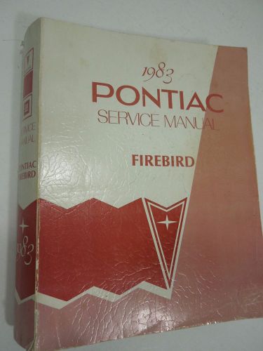 Pontiac firebird service manual 1983 original general motors publication