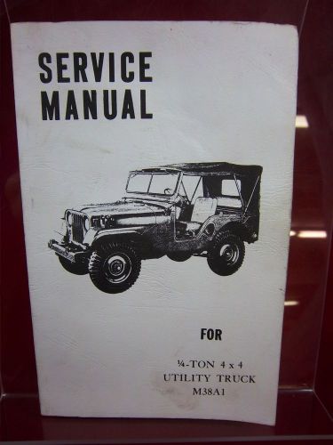 Factory service manual for ¼ ton 4x4 utility truck m38a1; a pb 160517