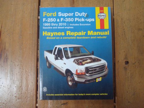 1999 thru 2010 ford super duty f-250 &amp; 350 pick-ups repair manual gas &amp; diesel