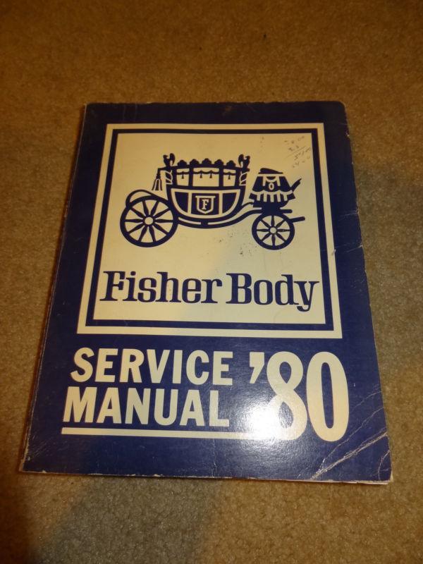 1980 80 original fisher body manual chevy pontiac olds buick cadillac firebird