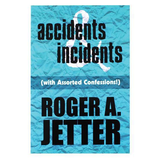 New accidents and incidents by roger a. jetter, 215 page non-fiction book
