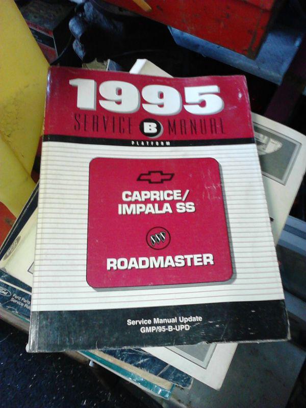 1995 chevrolet caprice, impala, s.s. and buick road master service b manual 