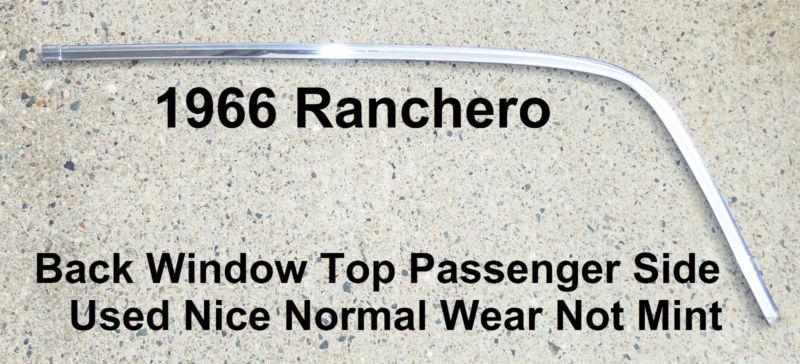 1966 1967 ford ranchero top rear back window glass moulding molding trim chrome