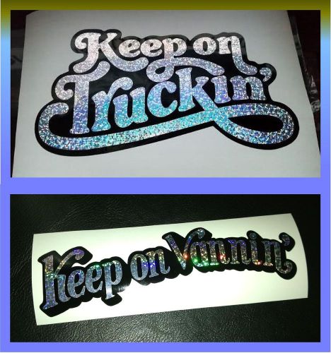 Keep on truckin&#039; / keep on vannin&#039; / 2 stickers / decals ***free shipping***