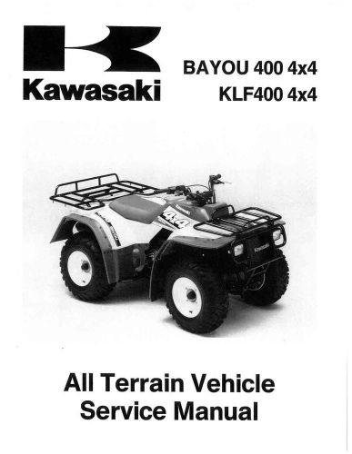 Kawasaki service manual 1993, 1994, 1995, 1996 &amp; 1997 klf400 4x4 &amp; bayou 400 4x4