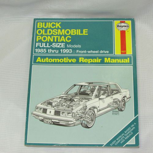 Haynes buick oldsmobile pontiac full-size 1985 1993 automotive repair manual fwd