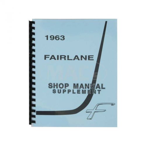 Shop manual, supplement to 1962, fairlane, 1963