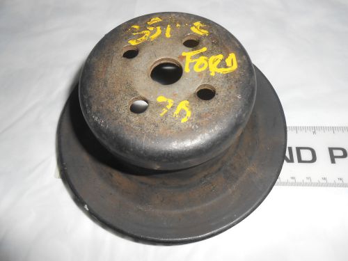 Ford single groove water pump pulley c9oe-8509-f ~ 1970 ~ 351 cleveland