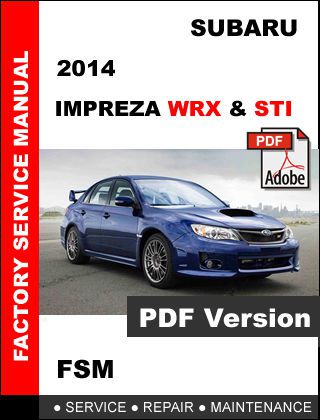 2014 subaru impreza wrx sti ultimate oem factory service repair fsm manual